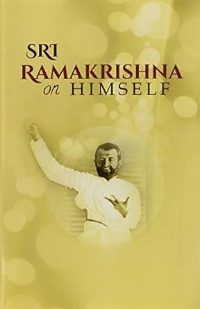 Sri Ramakrishna On Himself