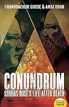 Conundrum Subhas Boses Life After Death by Chandrachur Ghose Anuj Dhar