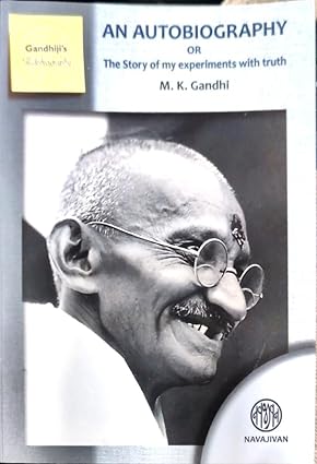 My Experiments With Truth - An Autobiography of M K Gandhi