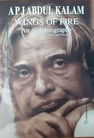 Wings of Fire An Autobiography of of A P J Abdul Kalam