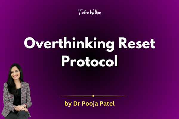 Overthinking Reset Protocol